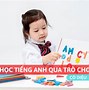 Các Trò Chơi Học Tiếng Anh Cho Trẻ Em