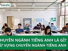 Chuyên Ngành Học Tiếng Anh Là Gì