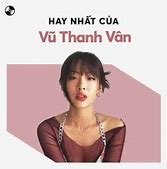 Vũ Thanh Vân List Công